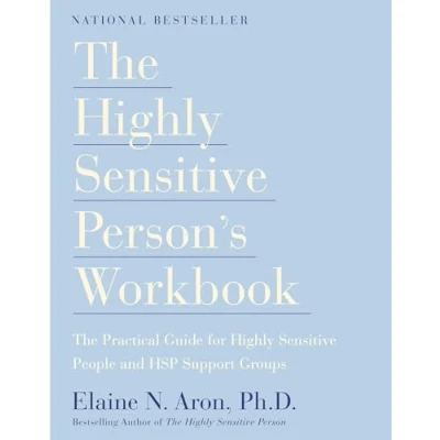 Afbeelding van the Highly Sensitive Person&#039;s Workbook: A Comprehensive Collection of Pre tested Exercises Developed to Enhance Lives HSP&#039;s