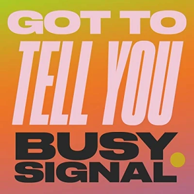 Afbeelding van Busy Signal Got To Tell You (7&quot; Vinyl Single)