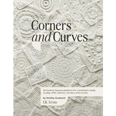 Afbeelding van Corners and Curves UK Terms Edition: 45 Granny Square patterns for crocheters ready to play with colours, corners, curves.