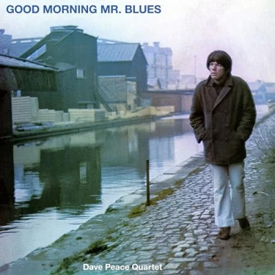 Afbeelding van Dave Peace Quartet Good Morning Mr Blues (LP)