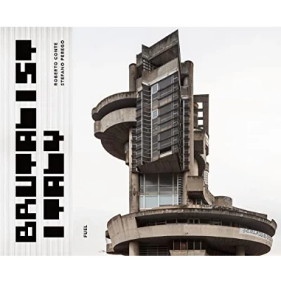Afbeelding van Brutalist Italy: concrete architecture from the Alps to mediterranean sea