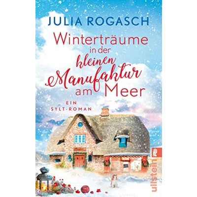 Afbeelding van Winterträume in der kleinen Manufaktur am Meer: ein Sylt Roman Kurzurlaub auf dem winterlichen Wohlfühl für alle, die sich Weihnachten freuen