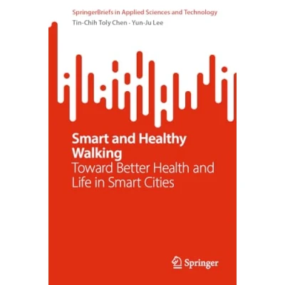 Afbeelding van Smart and Healthy Walking: Toward Better Health Life in Cities