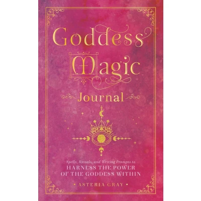 Afbeelding van Goddess Magic Journal: Spells, Rituals, and Writing Prompts to Harness the Power of Within (Volume 15)