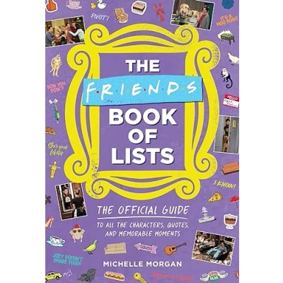 Afbeelding van Friends Book of Lists: the Official Guide to All Characters, Quotes, and Memorable Moments