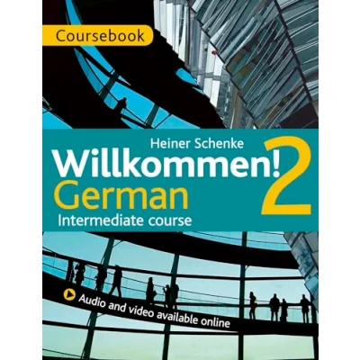 Afbeelding van Willkommen! 2 German Intermediate Course: Coursebook