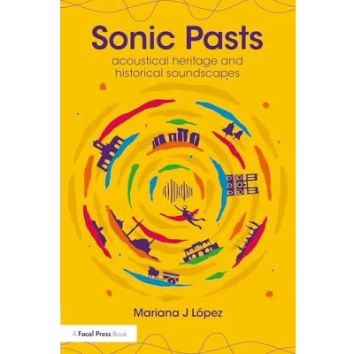Afbeelding van Sonic Pasts: Acoustical Heritage and Historical Soundscapes