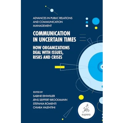 Afbeelding van Communication in Uncertain Times: How Organizations Deal with Issues, Risks and Crises: 7