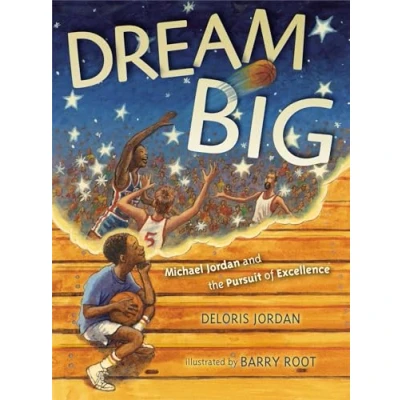Afbeelding van Dream Big: Michael Jordan and the Pursuit of Excellence