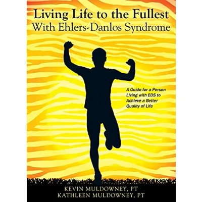 Afbeelding van Living Life to the Fullest with Ehlers Danlos Syndrome: Guide a Better Quality of While Having EDS