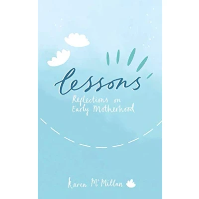 Afbeelding van Lessons: Reflections on Early Motherhood