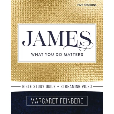 Afbeelding van James Bible Study Guide plus Streaming Video: What You Do Matters