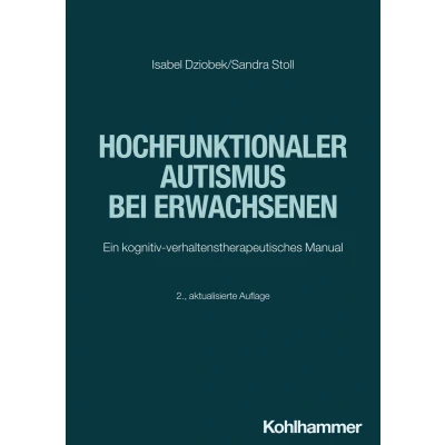 Afbeelding van Hochfunktionaler Autismus bei Erwachsenen: Ein kognitiv verhaltenstherapeutisches Manual