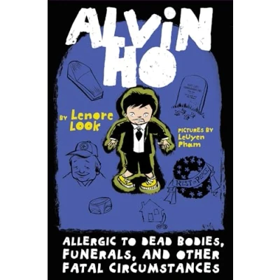 Afbeelding van Alvin Ho: Allergic to Dead Bodies, Funerals, and Other Fatal Circumstances: 4