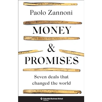 Afbeelding van Money and Promises: Seven Deals That Changed the World