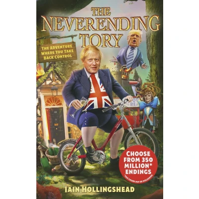 Afbeelding van Boris Johnson: The Neverending Tory: Adventure Where You Take Back Control