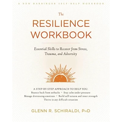 Afbeelding van The Resilience Workbook: Glenn R. Schiraldi, PhD