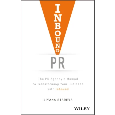 Afbeelding van Inbound PR: The PR Agency&#039;s Manual to Transforming Your Business With