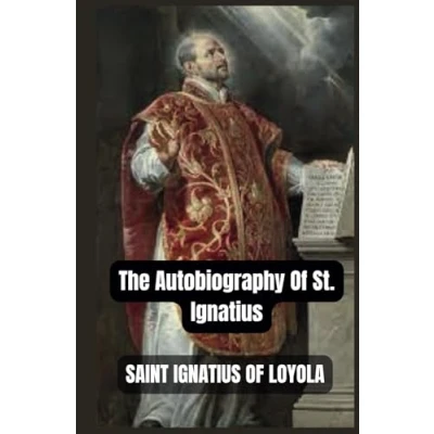 Afbeelding van The Autobiography of St. Ignatius