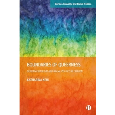 Afbeelding van Boundaries of Queerness: Homonationalism and Racial Politics in Sweden