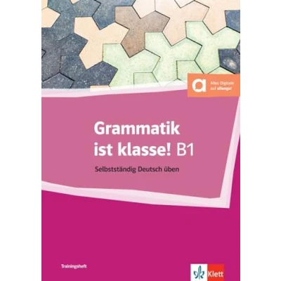Afbeelding van Grammatik ist klasse ! B1: Selbstständig Deutsch üben