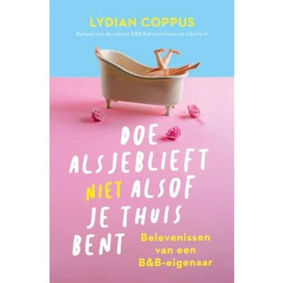 Afbeelding van Doe alsjeblieft (niet) alsof je thuis bent (Paperback)