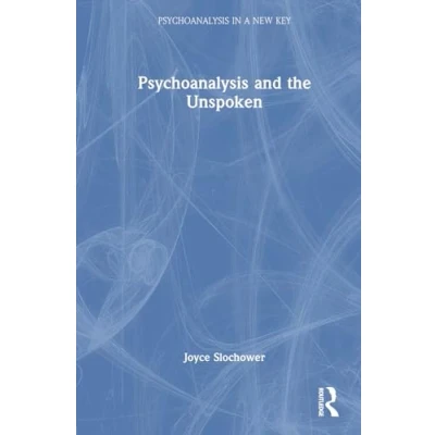 Afbeelding van Psychoanalysis and the Unspoken