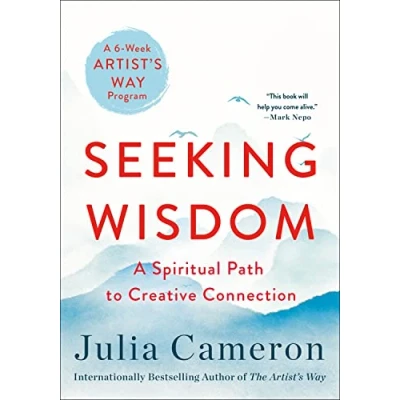 Afbeelding van Seeking Wisdom: A Spiritual Path to Creative Connection (a Six Week Artist&#039;s Way Program)