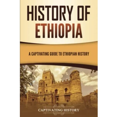 Afbeelding van History of Ethiopia: A Captivating Guide to Ethiopian