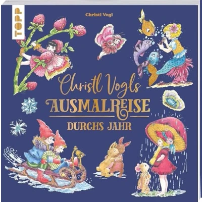 Afbeelding van Christl Vogls Ausmalreise Durchs Jahr: Ausmalen &amp; träumen