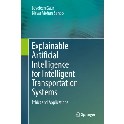 Afbeelding van Explainable Artificial Intelligence for Intelligent Transportation Systems: Ethics and Applications