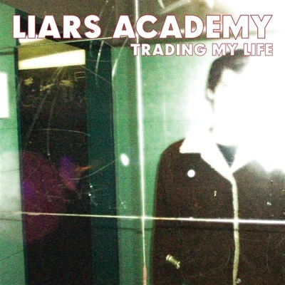 Afbeelding van Liars Academy Trading My Life + First Demo (LP)