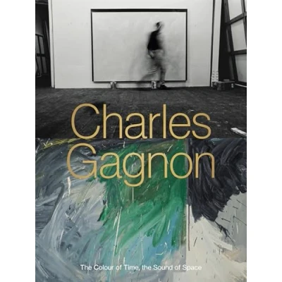 Afbeelding van Charles Gagnon: the Colour of Time, Sound Space