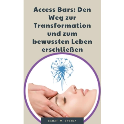 Afbeelding van Access Bars: Den Weg zur Transformation und zum bewussten Leben erschließen
