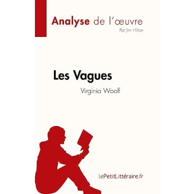 Afbeelding van Les Vagues de Virginia Woolf (Analyse l&#039;oeuvre): Résumé complet et analyse détaillée l&#039;oeuvre: l&#039;œuvre