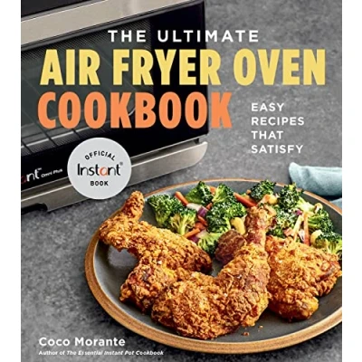 Afbeelding van The Ultimate Air Fryer Oven Cookbook: Easy Recipes That Satisfy