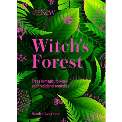 Afbeelding van Kew: Witch&#039;s Forest: Trees in magic, folklore and traditional remedies