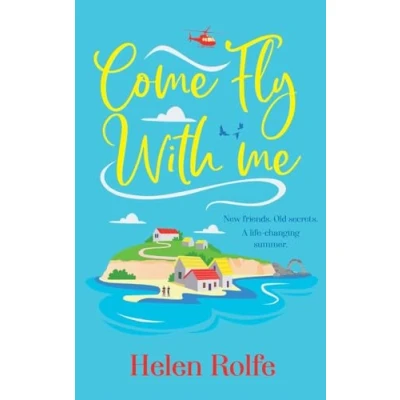 Afbeelding van Come Fly With Me: The start of an uplifting romantic series from BESTSELLER Helen Rolfe for 2024
