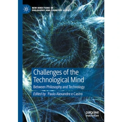 Afbeelding van Challenges of the Technological Mind: Between Philosophy and Technology