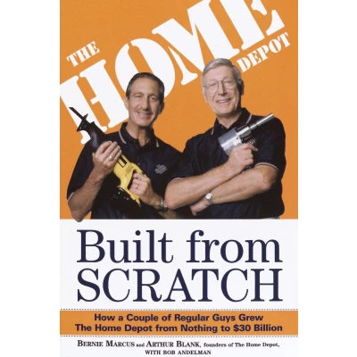 Afbeelding van Built from Scratch: How a Couple of Regular Guys Grew the Home Depot Nothing to $30 Billion
