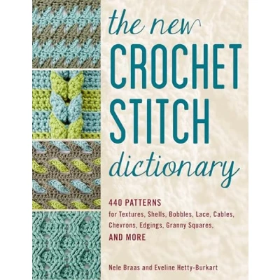 Afbeelding van The New Crochet Stitch Dictionary: 440 Patterns for Textures, Shells, Bobbles, Lace, Cables, Chevrons, Edgings, Granny Squares, and More