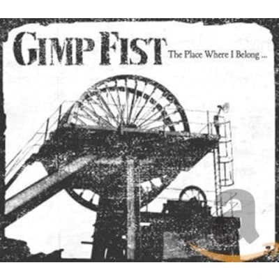 Afbeelding van Gimp Fist The Place Where I Belong (CD)