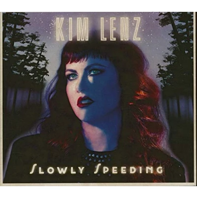 Afbeelding van Kim Lenz Slowly Speeding (CD)