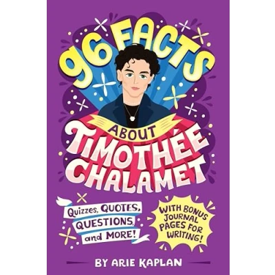 Afbeelding van 96 Facts About Timothée Chalamet: Quizzes, Quotes, Questions, and More! With Bonus Journal Pages for Writing!
