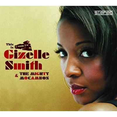 Afbeelding van Gizelle Smith &amp; The Mighty Mocambos This Is (CD)