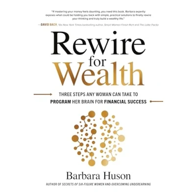 Afbeelding van Rewire for Wealth: Three Steps Any Woman Can Take to Program Her Brain Financial Success