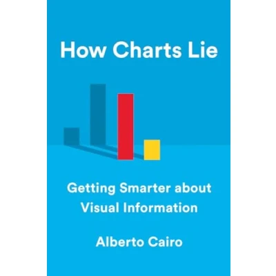 Afbeelding van How Charts Lie Getting Smarter about Visual Information