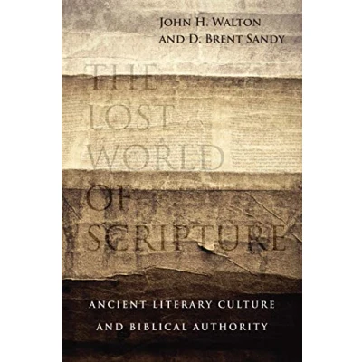 Afbeelding van The Lost World of Scripture: Ancient Literary Culture and Biblical Authority: 3