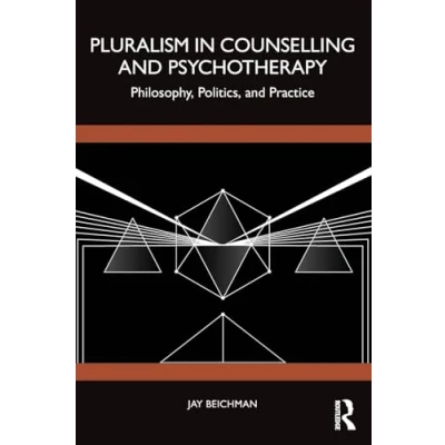Afbeelding van Pluralism in Counselling and Psychotherapy: Philosophy, Politics, Practice