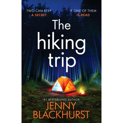 Afbeelding van The Hiking Trip: An unforgettable must read psychological thriller